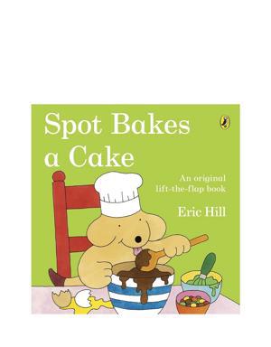 Spot Bakes A Cake Book